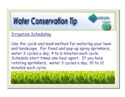 Irrigation Scheduling Use the cycle and soak method for watering