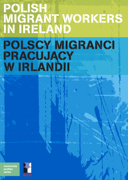 P olish Migrant W orkers in Ireland P olscy Migranci