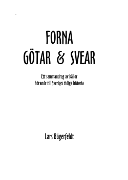 93 Forna G&ouml;tar och Svear - Ett sammandrag av k&auml;llor