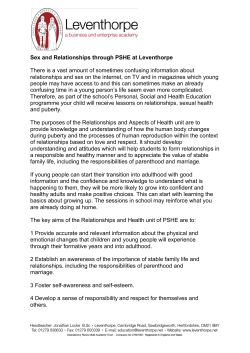 Sex and Relationships through PSHE at Leventhorpe There is a vast