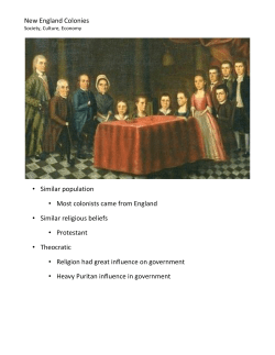 New England Colonies &bull; Similar population &bull; Most colonists came