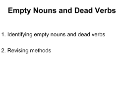 Empty Nouns and Dead Verbs