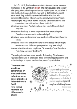 In 1 Cor. 8-10, Paul works on an elaborate compromise between two
