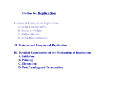Outline for Replication I. General Features of Replication