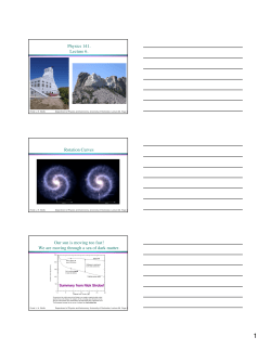 Physics 141. Lecture 6. Rotation Curves Our sun is moving too fast