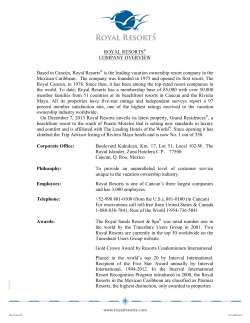 ROYAL RESORTS® COMPANY OVERVIEW Based in Cancún