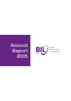 Annual Report 2015 - Banque Internationale &agrave; Luxembourg