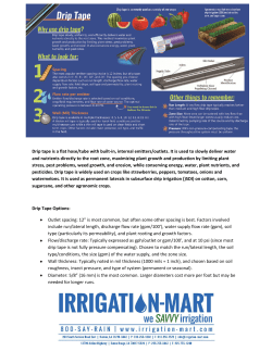 Drip tape is a flat hose/tube with built-in, internal emitters/outlets. It is