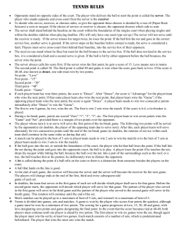 Opponents stand on opposite sides of the court. The player who