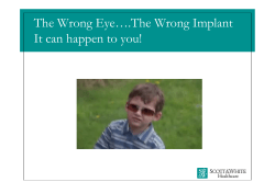 The Wrong Eye&hellip;.The Wrong Implant It can happen to you!
