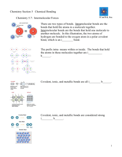 Intermolecular Forces There are two types of bonds. Intramolecular bo
