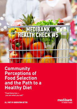 Medibank Health Check #5: `Food selection &ndash; you are what you eat`.