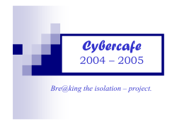 Cybercaf&eacute; 2004 &ndash; 2005 Bre@king the isolation &ndash; project.