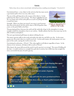 Gravity Gravitational force: every object in the universe that has