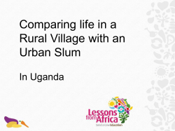 Comparing life in a Rural Village with an Urban Slum