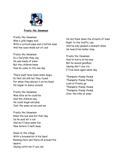 Frosty the Snowman Frosty the Snowman Was a