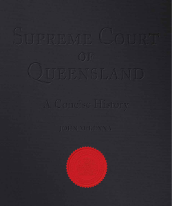 Supreme Court of Queensland: A Concise History