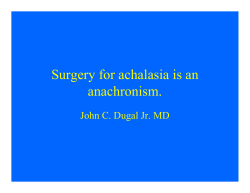 Surgery for achalasia is an anachronism.