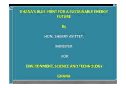 GHANA`S BLUE PRINT FOR A SUSTAINABLE ENERGY FUTURE