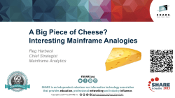A Big Piece of Cheese? Interesting Mainframe Analogies