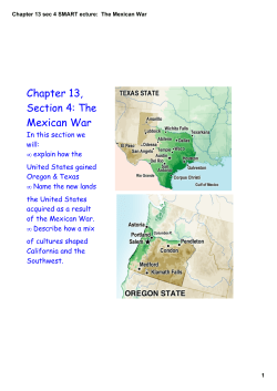 Chapter 13 sec 4 SMART ecture: The Mexican War