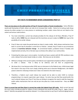 KEY FACTS TO REMEMBER WHEN CONSIDERING PROP 57: