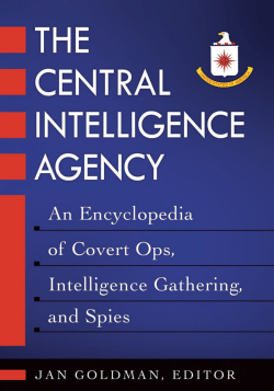 The Central Intelligence Agency: An Encyclopedia