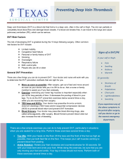 Deep vein thrombosis (DVT) is a blood clot that forms in a deep vein