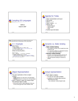 Compiling OO Languages Agenda for Today C++ Example Dynamic