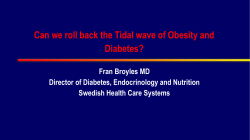Can we roll back the Tidal wave of Obesity and Diabetes?