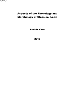 Aspects of the Phonology and Morphology of Classical Latin - REAL-d