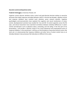 Executive control of (impulsive) action Frederick Verbruggen