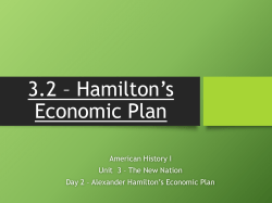3.2 – Hamilton`s Economic Plan - American History 1(1492