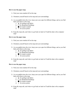 How to use the paper map 1) Find your zone marked off on the map