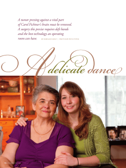 A tumor pressing against a vital part of Carol Fichtner`s brain must