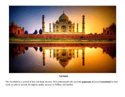 Taj Mahal The Taj Mahal is a symbol of love and deep