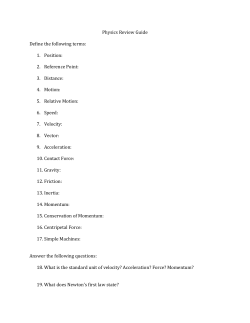Physics Review Guide Define the following terms: 1. Position: 2