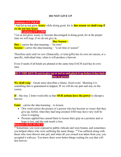 DO NOT GIVE UP Galatians 6:9 (NKJV) 9 And let us not grow weary