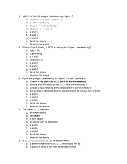 1. Which of the following is dereferencing object ​o​? a. Object o