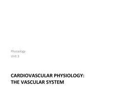 CARDIOVASCULAR PHYSIOLOGY: THE VASCULAR SYSTEM
