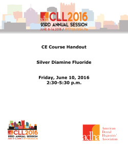 CE Course Handout Silver Diamine Fluoride Friday, June 10, 2016