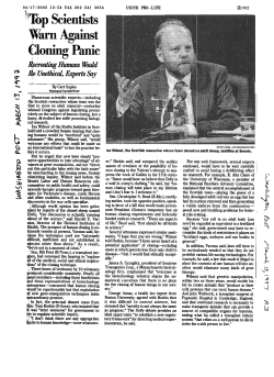 Human cloning will take place in my lifetime and I don`t fear it. I