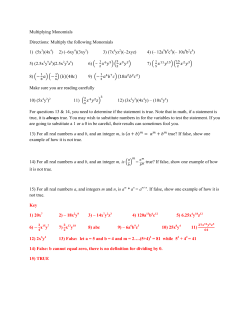 Multiplying Monomials Directions: Multiply the following Monomials