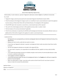 Special Notes Regarding Fingerprinting Unfortunately, in some