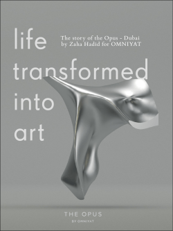 The story of the Opus - Dubai by Zaha Hadid for OmniyaT