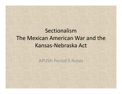 Sectionalism The Mexican American War and the Kansas