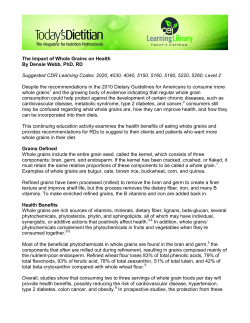 The Impact of Whole Grains on Health By Densie Webb, PhD, RD