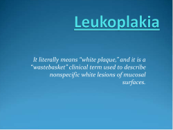 It literally means &ldquo;white plaque,&rdquo; and it is a &ldquo;wastebasket&rdquo; clinical