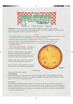 Players: 3 Time: 15 mins Ages: 6+ Setup Game play The Pizza