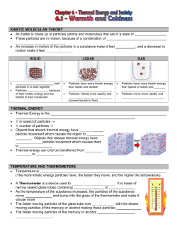 KINETIC MOLECULAR THEORY &bull; All matter is made up of particles